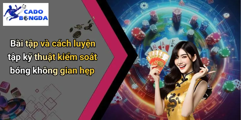 Kiểm Soát Bóng Trong Không Gian Hẹp