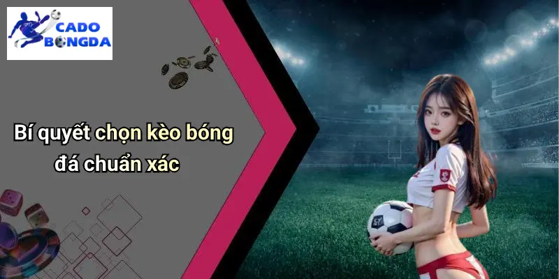 Kèo bóng đá 3 Kèo Bóng Đá