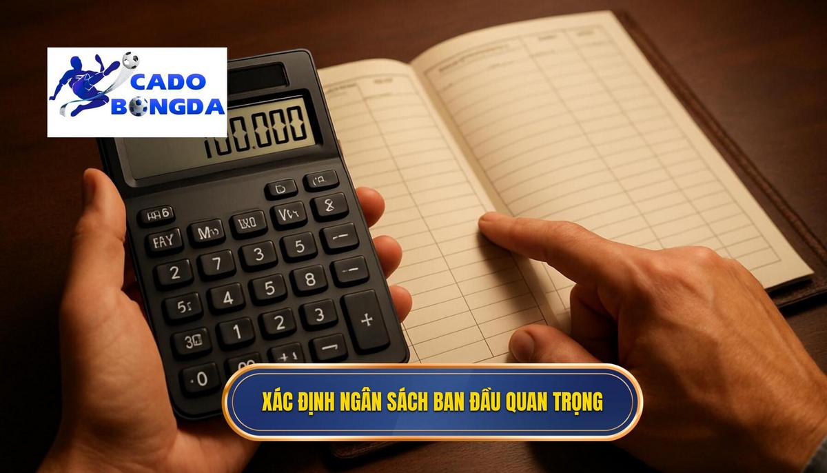 Xác định Ngân Sách Ban Đầu_ Bước Khởi Đầu Không Thể Bỏ Qua