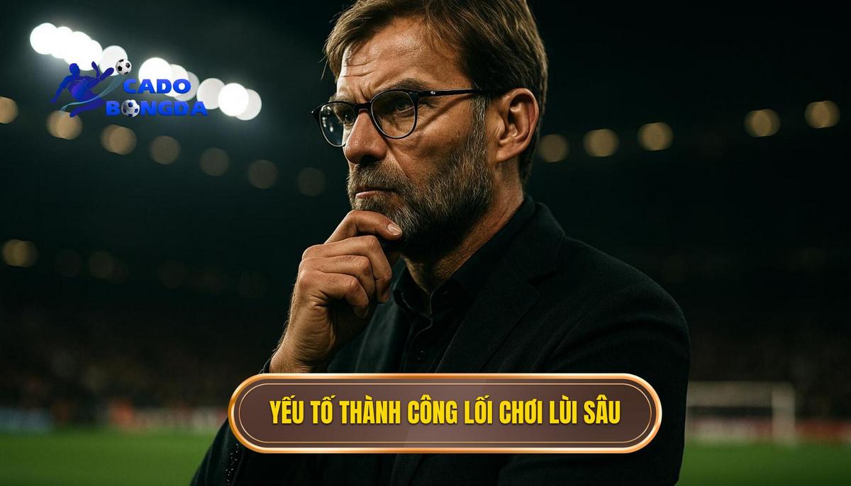 Các yếu tố then chốt tạo nên sự thành công của lối chơi lùi sâu