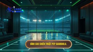 Chiến thuật Pep Guardiola: Bí ẩn đằng sau sự thống trị bóng đá