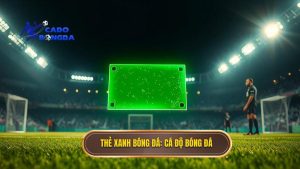 Thẻ xanh trong bóng đá là gì? Ý nghĩa và tác động mới nhất 2024