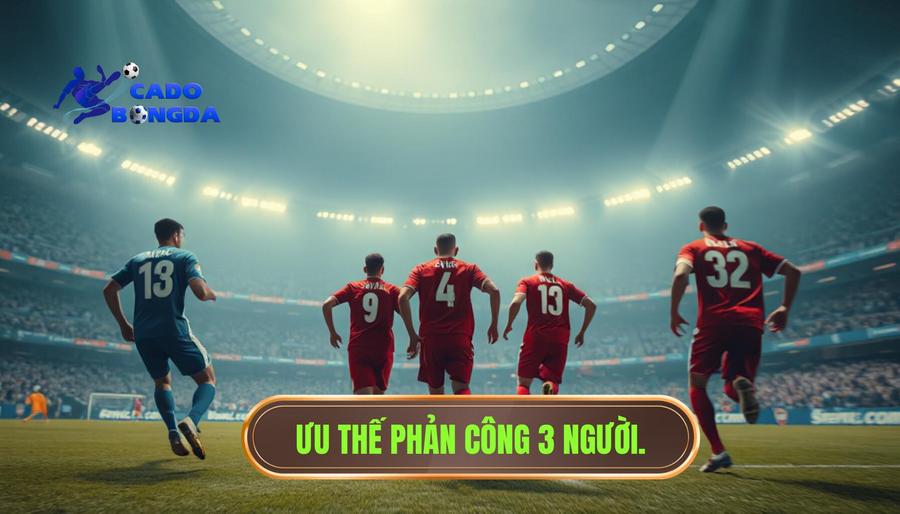 Tại sao Một pha phản công 3 người lại hiệu quả hơn các phương án khác?